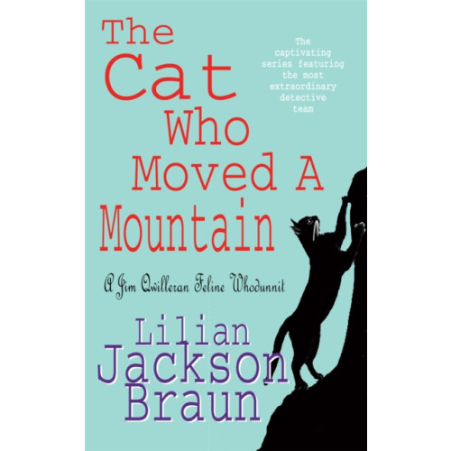 Headline Publishing Group The Cat Who Moved a Mountain (The Cat Who… Mysteries, Book 13) (häftad, eng)