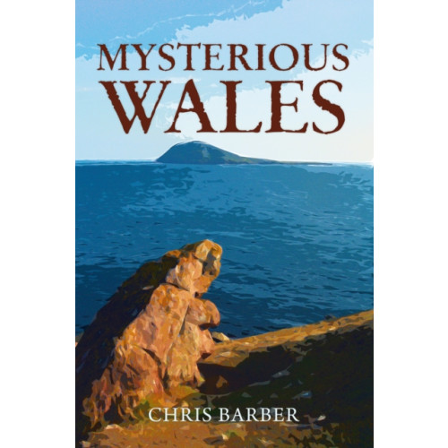 Amberley Publishing Mysterious Wales (häftad, eng)