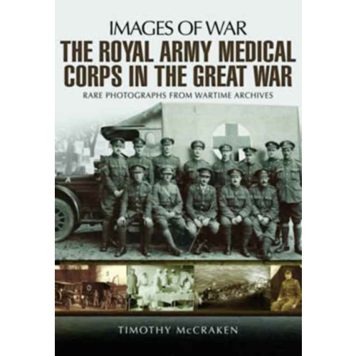 Pen & Sword Books Ltd The Royal Army Medical Corps in the Great War (häftad, eng)