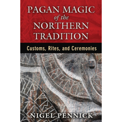 Inner Traditions Bear and Company Pagan Magic of the Northern Tradition (häftad, eng)