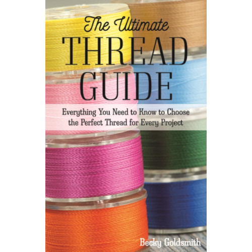 C & T Publishing The Ultimate Thread Guide (häftad, eng)