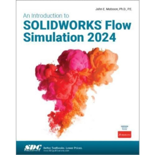 SDC Publications An Introduction to SOLIDWORKS Flow Simulation 2024 (häftad, eng)