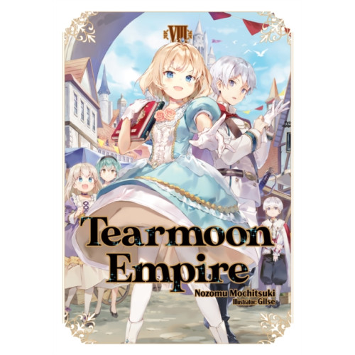 J-Novel Club Tearmoon Empire: Volume 8 (häftad, eng)