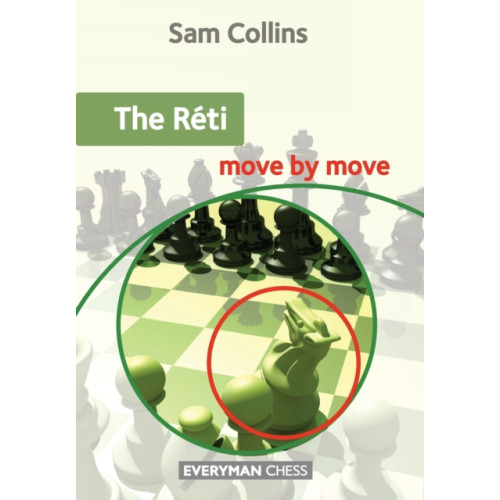 Everyman Chess The Reti: Move by Move (häftad, eng)
