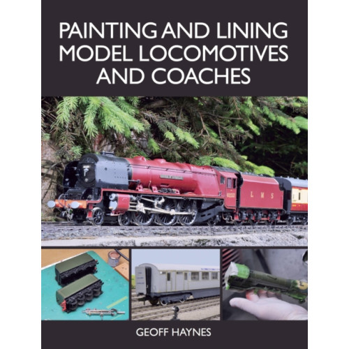 The Crowood Press Ltd Painting and Lining Model Locomotives and Coaches (häftad, eng)