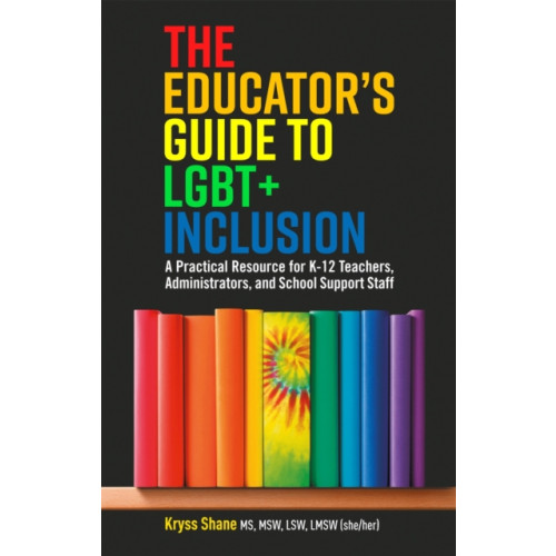 Jessica kingsley publishers The Educator's Guide to LGBT+ Inclusion (häftad, eng)