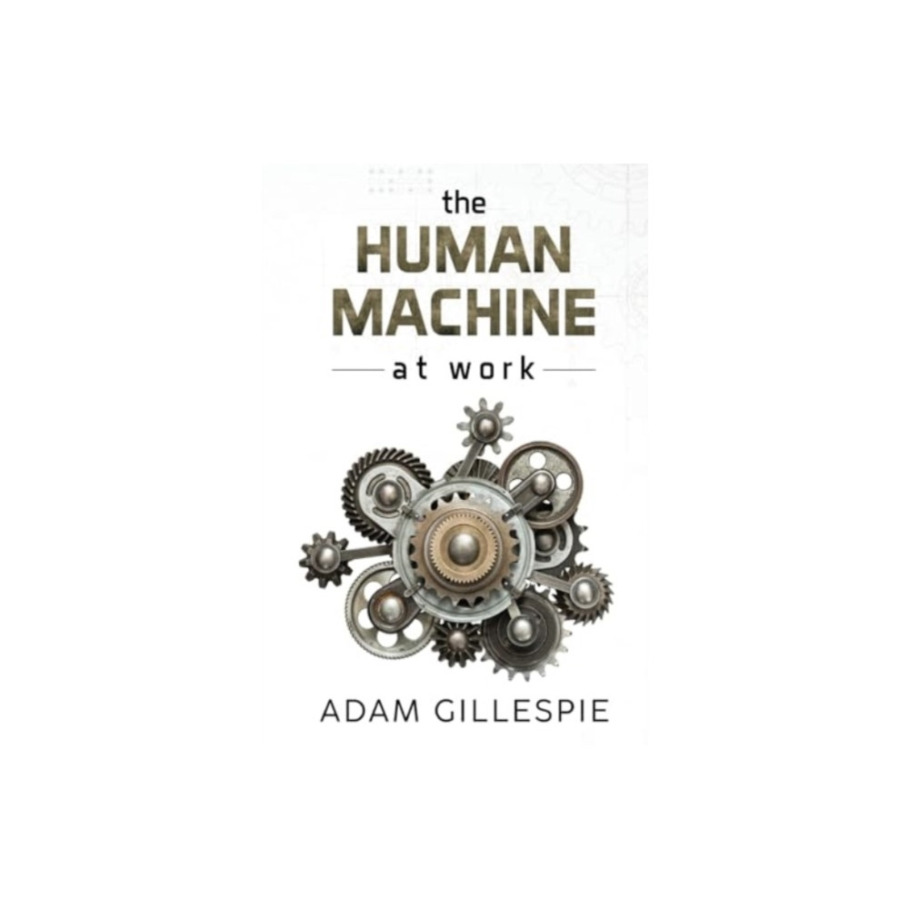 Produktbild för The Human Machine at work (häftad, eng)