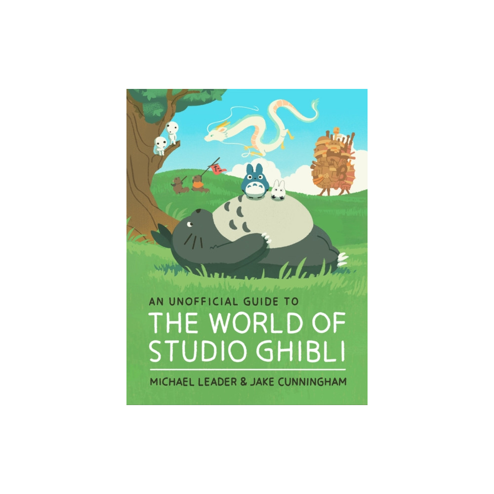 Produktbild för An Unofficial Guide to the World of Studio Ghibli (inbunden, eng)
