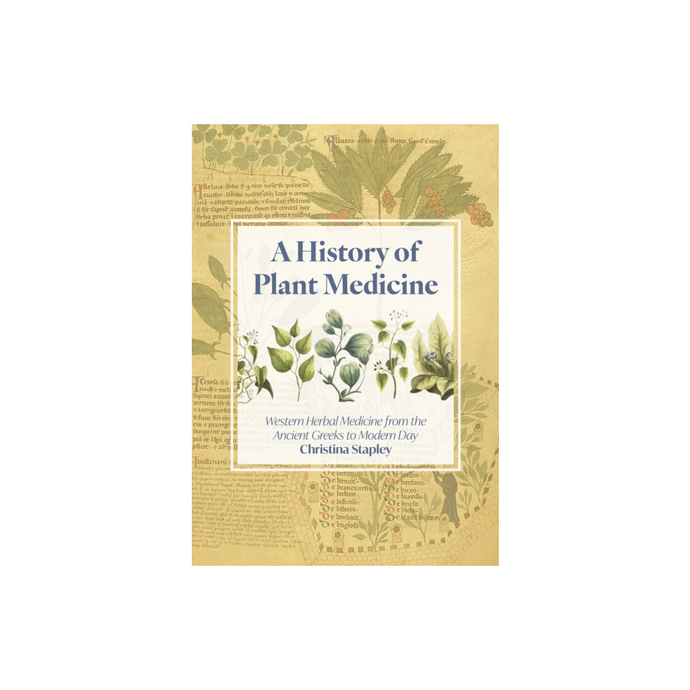 Produktbild för A History of Plant Medicine (inbunden, eng)