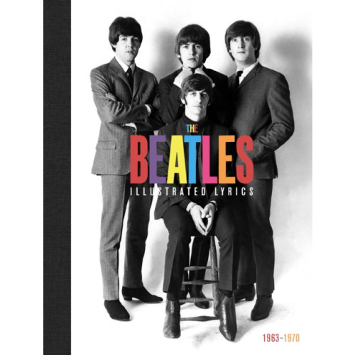 Headline Publishing Group The Beatles: The Illustrated Lyrics (inbunden, eng)
