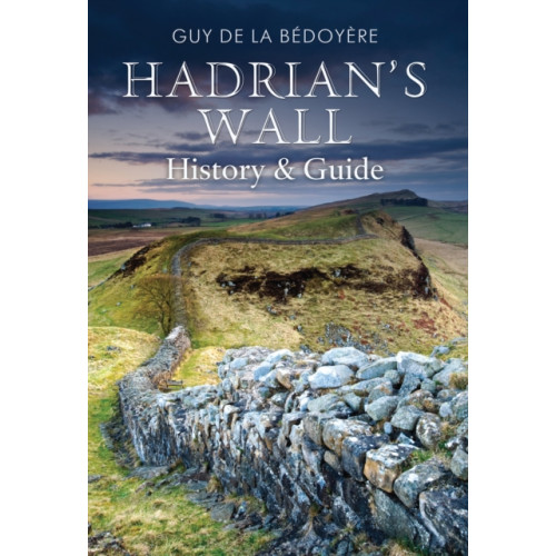Amberley Publishing Hadrian's Wall (häftad, eng)
