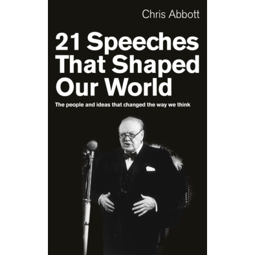 Ebury Publishing 21 Speeches That Shaped Our World (häftad, eng)
