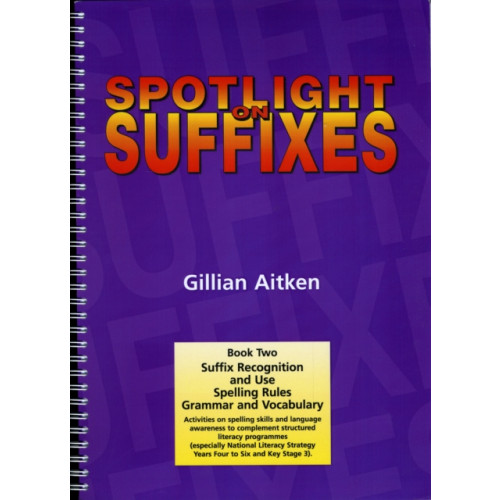Robinswood Press Ltd Spotlight on Suffixes Book 2 (bok, spiral, eng)