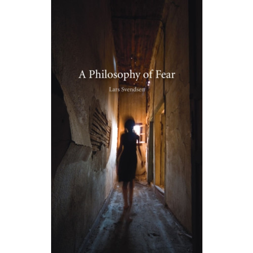 Reaktion Books Philosophy of Fear (häftad, eng)