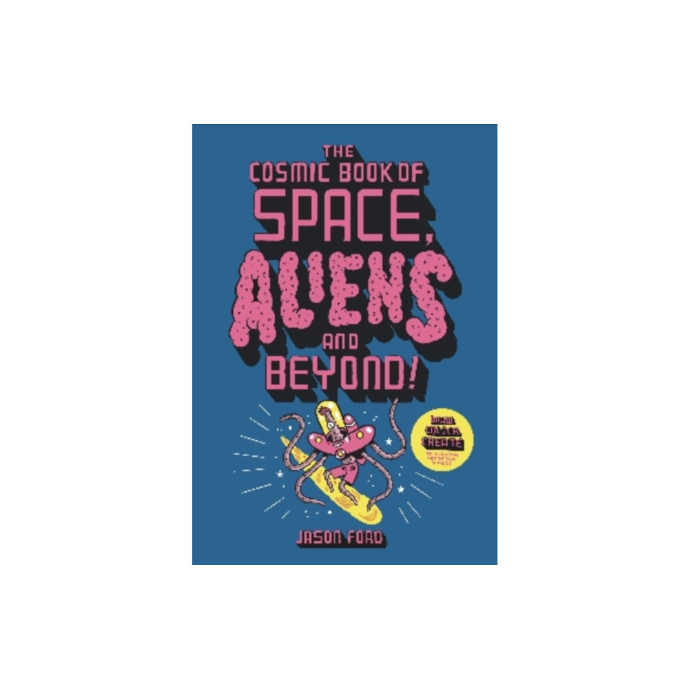 Produktbild för The Cosmic Book of Space, Aliens and Beyond (häftad, eng)