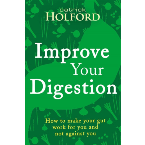 Little, Brown Book Group Improve Your Digestion (häftad, eng)