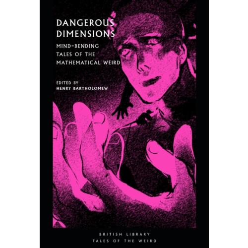 British Library Publishing Dangerous Dimensions (häftad, eng)