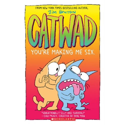 Not Stated You're Making Me Six: A Graphic Novel (Catwad #6) (häftad, eng)