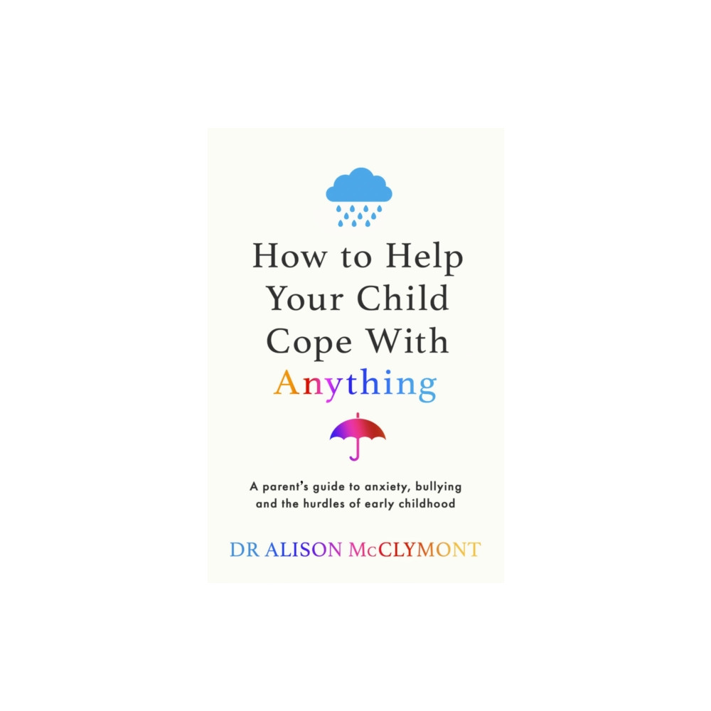 Produktbild för How to Help Your Child Cope With Anything (häftad, eng)