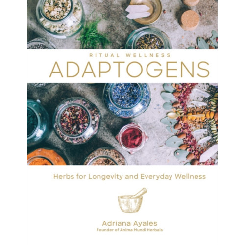 Union Square & Co. Ritual Wellness: Adaptogens (inbunden, eng)