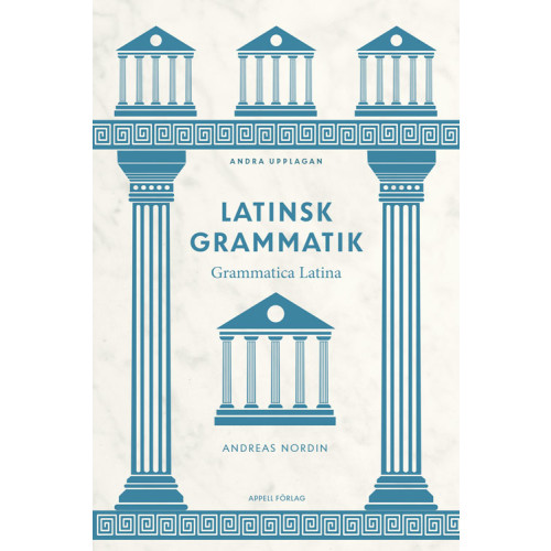 Andreas Nordin Latinsk grammatik – Grammatica Latina (bok, flexband)