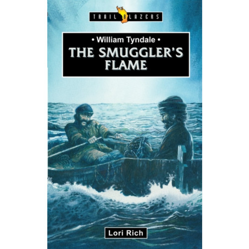 Christian Focus Publications Ltd William Tyndale: The Smuggler's Flame (häftad, eng)