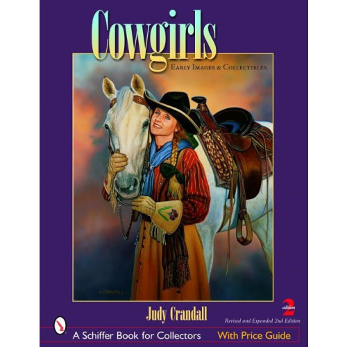 Schiffer Publishing Cowgirls : Early Images and Collectibles (häftad, eng)