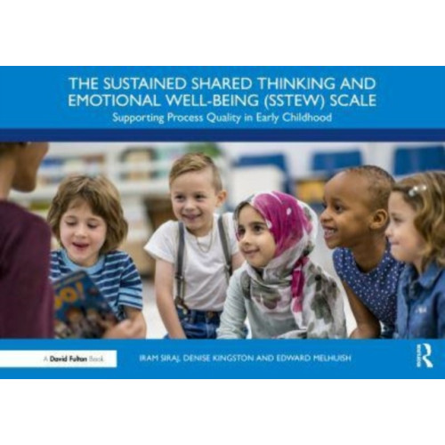 Taylor & francis ltd The Sustained Shared Thinking and Emotional Well-being (SSTEW) Scale (häftad, eng)