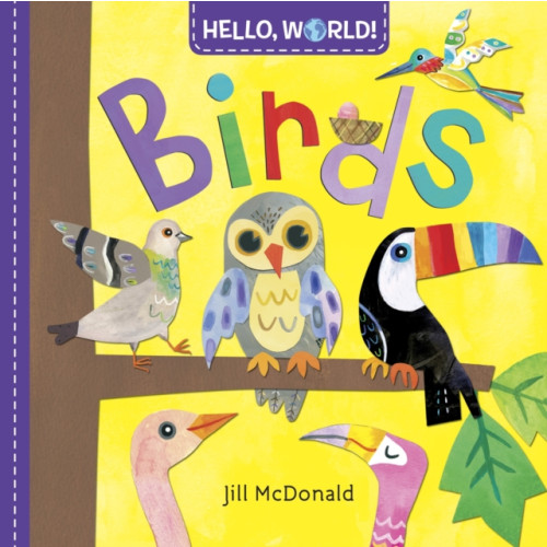 Random House USA Inc Hello, World! Birds (bok, board book, eng)