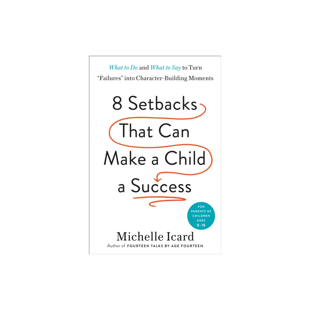Produktbild för Eight Setbacks That Can Make a Child a Success (inbunden, eng)