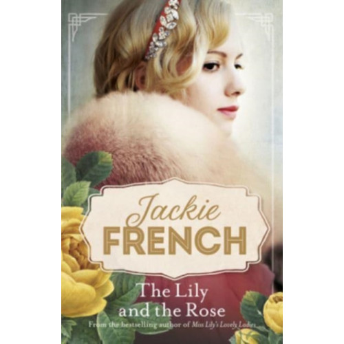 HarperCollins Publishers (Australia) Pty Ltd The Lily and the Rose (Miss Lily, #2) (häftad, eng)