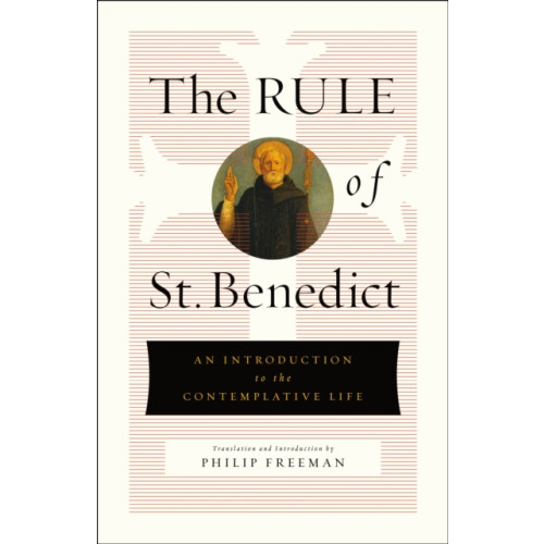 St Martin's Press The Rule of St. Benedict (inbunden, eng)