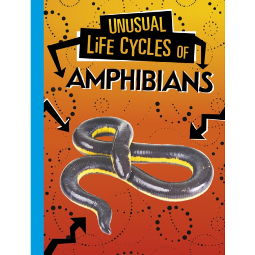 Capstone Global Library Ltd Unusual Life Cycles of Amphibians (häftad, eng)