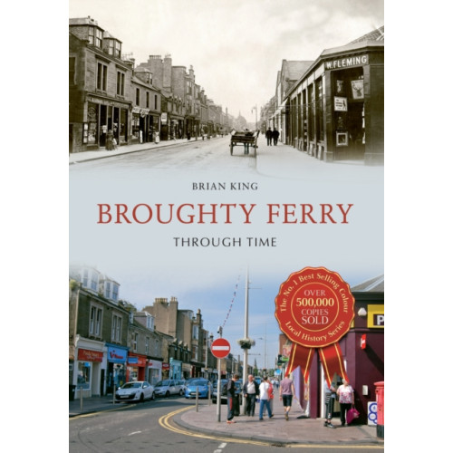 Amberley Publishing Broughty Ferry Through Time (häftad, eng)