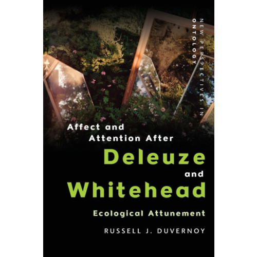 Edinburgh university press Affect and Attention After  Deleuze and Whitehead (häftad, eng)