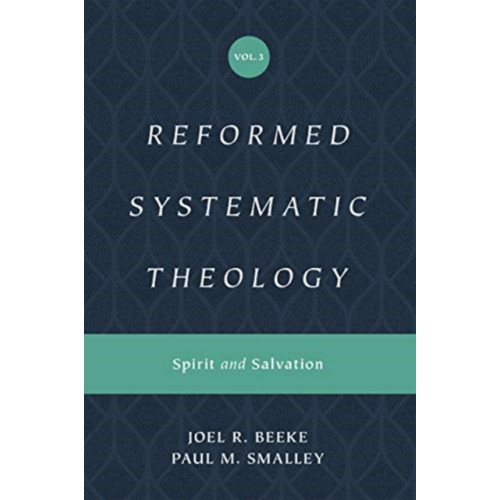 Crossway Books Reformed Systematic Theology, Volume 3 (inbunden, eng)