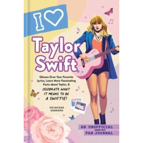 Adams Media Corporation I Love Taylor Swift (inbunden, eng)