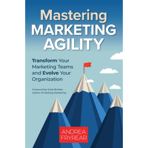 Berrett-Koehler Publishers Mastering Marketing Agility (häftad, eng)