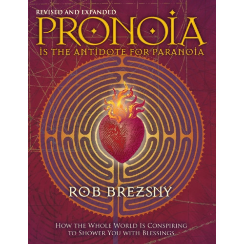 North Atlantic Books,U.S. Pronoia Is the Antidote for Paranoia, Revised and Expanded (häftad, eng)