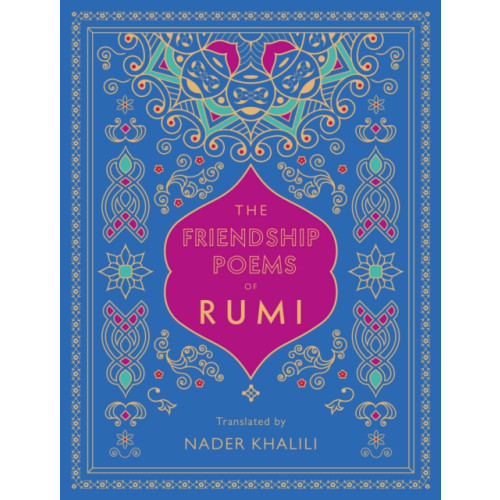 Quarto Publishing Group USA Inc The Friendship Poems of Rumi (inbunden, eng)