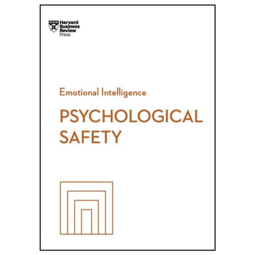 Harvard Business Review Press Psychological Safety (HBR Emotional Intelligence Series) (häftad, eng)