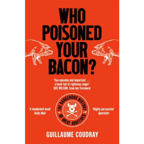 Icon Books Who Poisoned Your Bacon? (häftad, eng)