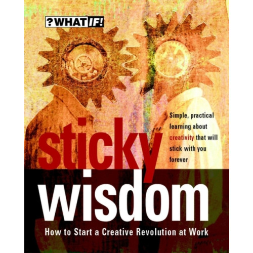 John Wiley And Sons Ltd Sticky Wisdom (häftad, eng)