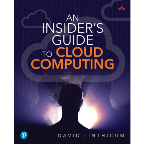 Pearson Education (US) Insider's Guide to Cloud Computing, An (häftad, eng)