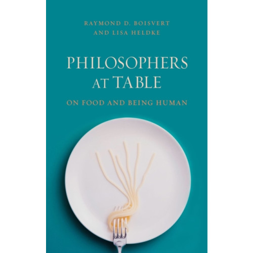 Reaktion Books Philosophers at Table (häftad, eng)