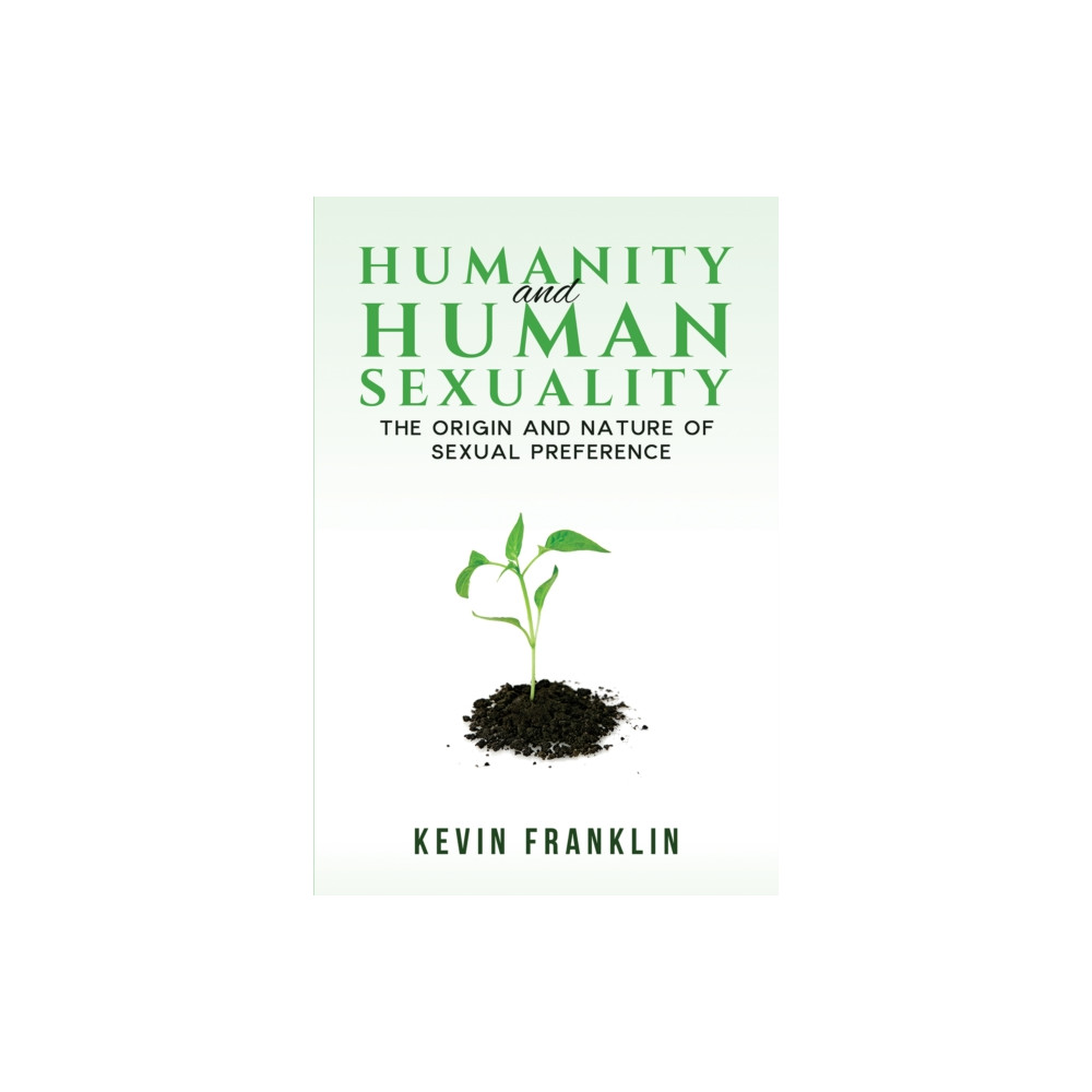 Produktbild för Humanity and Human Sexuality: The Origin and Nature of Sexual Preference (häftad, eng)