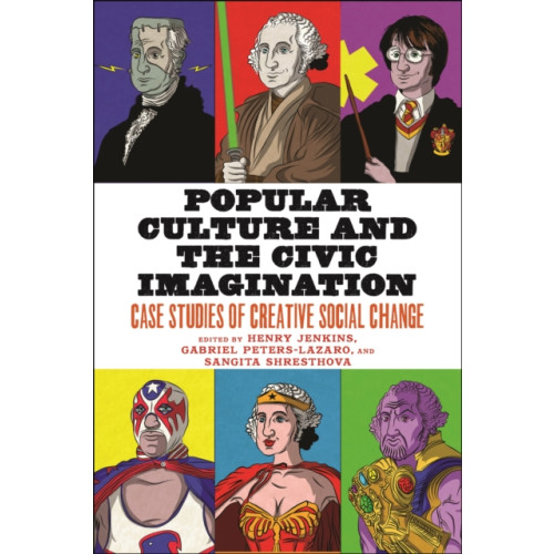 New York University Press Popular Culture and the Civic Imagination (häftad, eng)