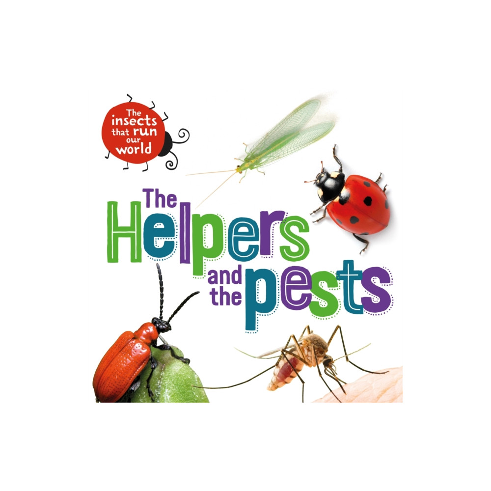 Produktbild för The Insects that Run Our World: The Helpers and the Pests (häftad, eng)
