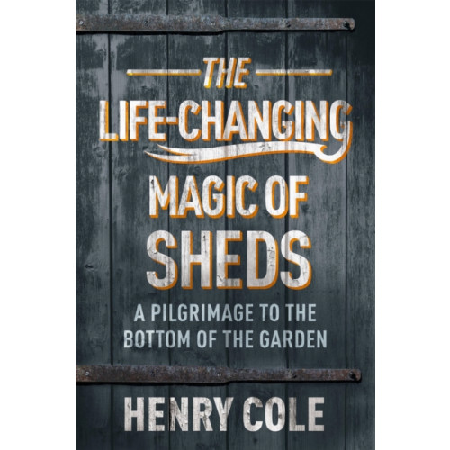 Quercus Publishing The Life-Changing Magic of Sheds (häftad, eng)