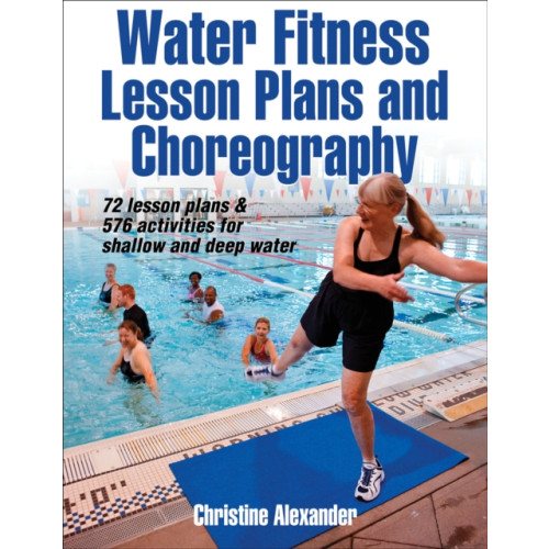 Human Kinetics Publishers Water Fitness Lesson Plans and Choreography (häftad, eng)